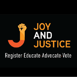 Joy and Justice, Register Educate Advocate Vote